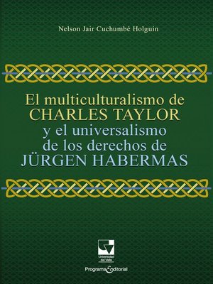 cover image of El multiculturalismo de Charles Taylor y el universalismo de los derechos de Jürgen Habermas